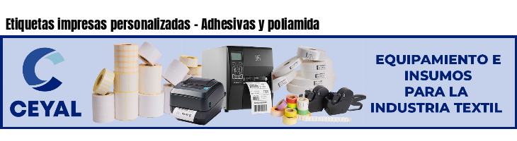 Etiquetas impresas personalizadas - Adhesivas y poliamida