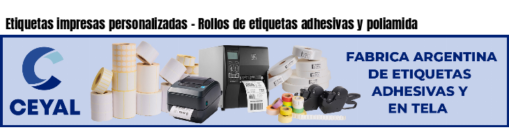 Etiquetas impresas personalizadas - Rollos de etiquetas adhesivas y poliamida