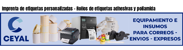 Imprenta de etiquetas personalizadas - Rollos de etiquetas adhesivas y poliamida