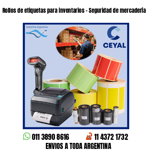 Rollos de etiquetas para inventarios – Seguridad de mercadería