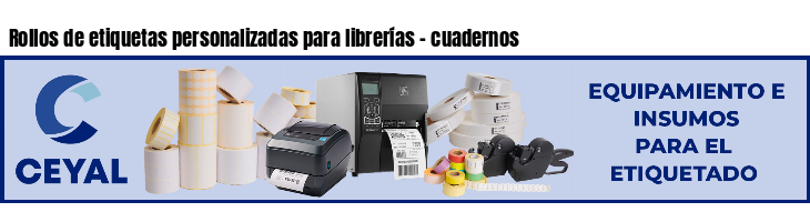 Rollos de etiquetas personalizadas para librerías - cuadernos