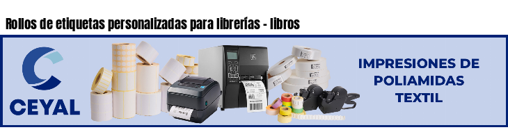Rollos de etiquetas personalizadas para librerías - libros