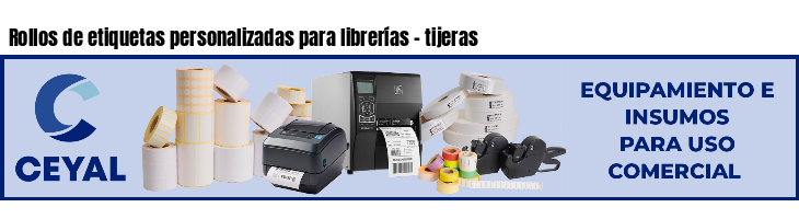 Rollos de etiquetas personalizadas para librerías - tijeras