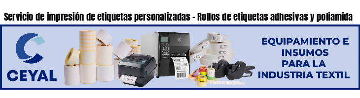 Servicio de impresión de etiquetas personalizadas - Rollos de etiquetas adhesivas y poliamida