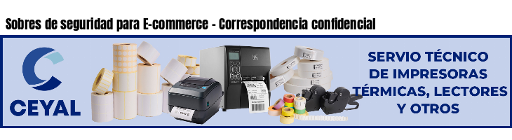 Sobres de seguridad para E-commerce - Correspondencia confidencial