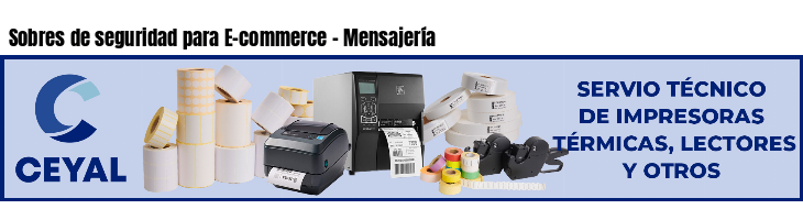 Sobres de seguridad para E-commerce - Mensajería