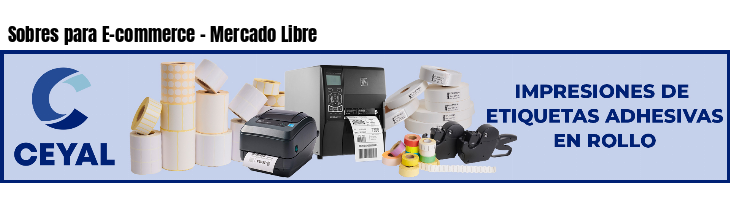 Sobres para E-commerce - Mercado Libre