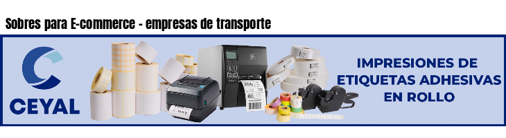 Sobres para E-commerce - empresas de transporte