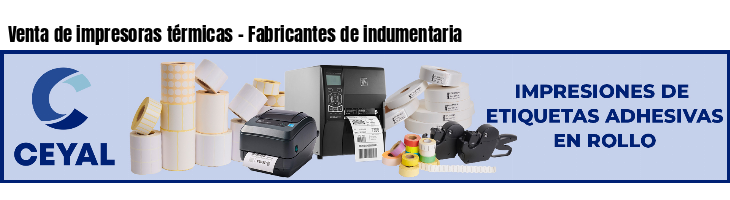 Venta de impresoras térmicas - Fabricantes de indumentaria