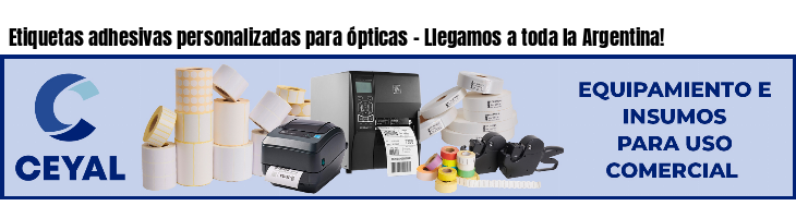 Etiquetas adhesivas personalizadas para ópticas - Llegamos a toda la Argentina!