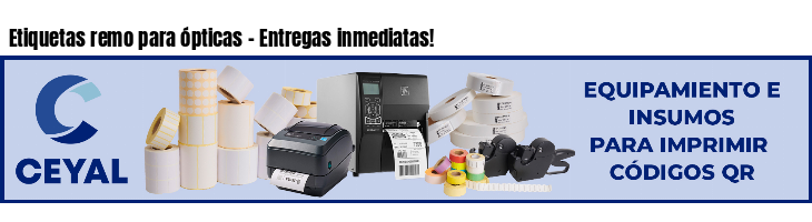 Etiquetas remo para ópticas - Entregas inmediatas!