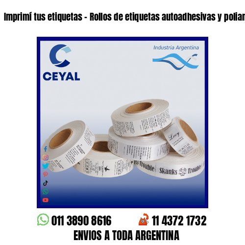 Imprimí tus etiquetas – Rollos de etiquetas autoadhesivas y poliamida