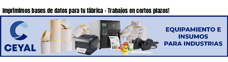 Imprimimos bases de datos para tu fábrica - Trabajos en cortos plazos!