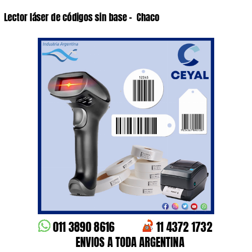 Lector láser de códigos sin base –  Chaco