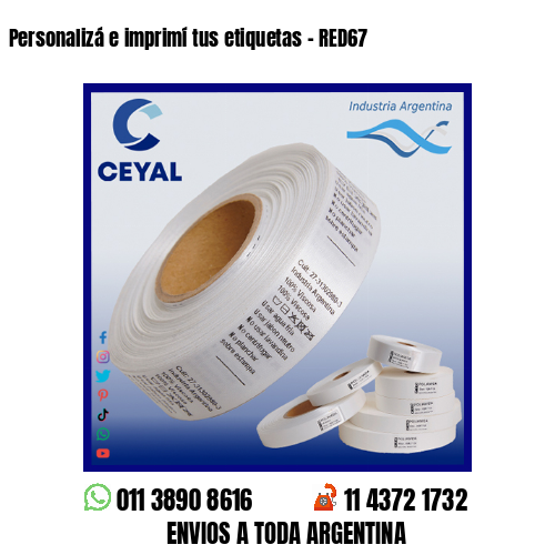 Personalizá e imprimí tus etiquetas – RED67