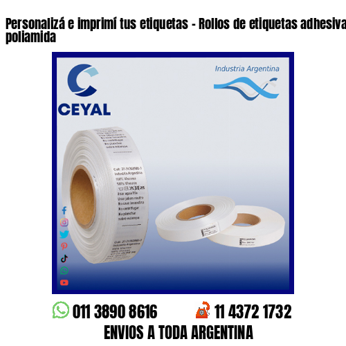 Personalizá e imprimí tus etiquetas – Rollos de etiquetas adhesivas y poliamida