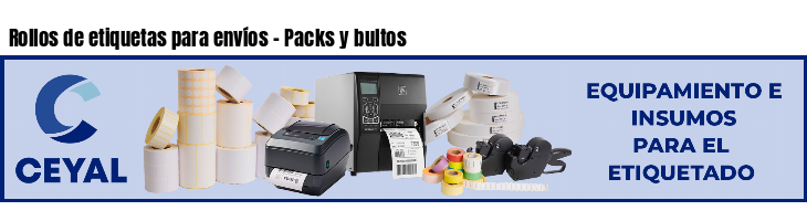 Rollos de etiquetas para envíos - Packs y bultos