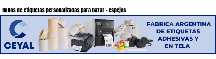 Rollos de etiquetas personalizadas para bazar - espejos