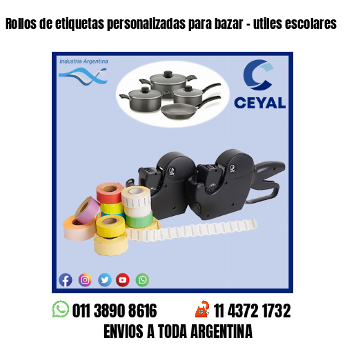 Rollos de etiquetas personalizadas para bazar – utiles escolares