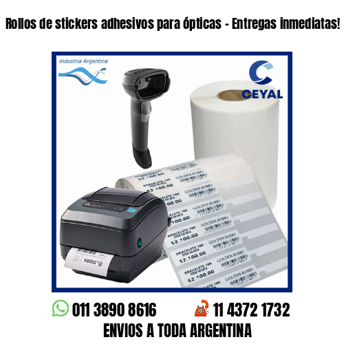 Rollos de stickers adhesivos para ópticas – Entregas inmediatas!