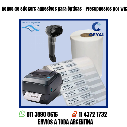 Rollos de stickers adhesivos para ópticas – Presupuestos por whatsapp!