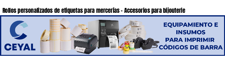 Rollos personalizados de etiquetas para mercerías - Accesorios para bijouterie