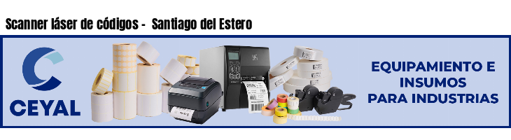 Scanner láser de códigos - Santiago del Estero