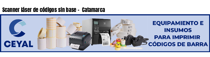 Scanner láser de códigos sin base - Catamarca