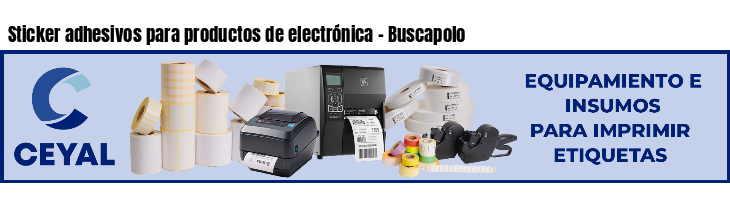 Sticker adhesivos para productos de electrónica - Buscapolo 