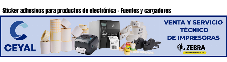 Sticker adhesivos para productos de electrónica - Fuentes y cargadores