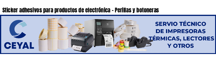 Sticker adhesivos para productos de electrónica - Perillas y botoneras 
