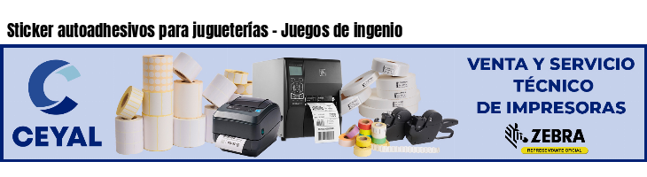 Sticker autoadhesivos para jugueterías - Juegos de ingenio