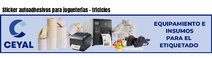 Sticker autoadhesivos para jugueterías - triciclos