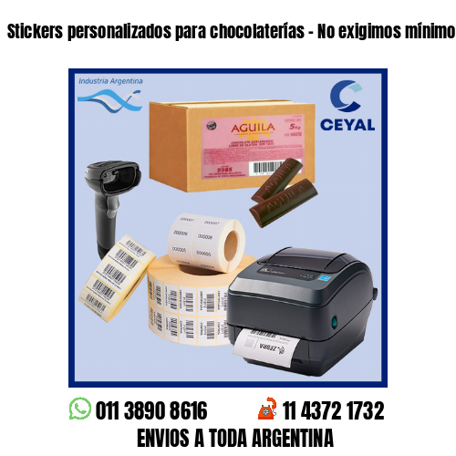 Stickers personalizados para chocolaterías – No exigimos mínimos!