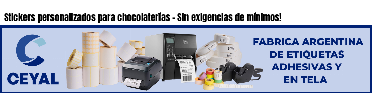 Stickers personalizados para chocolaterías - Sin exigencias de mínimos!