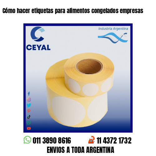 Cómo hacer etiquetas para alimentos congelados empresas