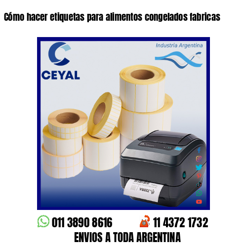 Cómo hacer etiquetas para alimentos congelados fabricas
