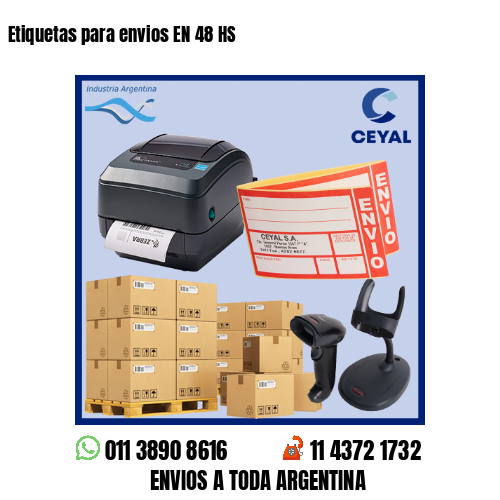 Etiquetas para envios EN 48 HS