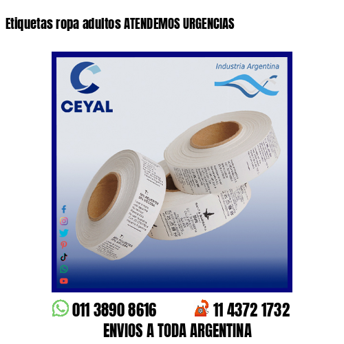 Etiquetas ropa adultos ATENDEMOS URGENCIAS