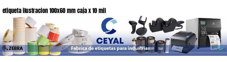 etiqueta ilustracion 100x60 mm caja x 10 mil
