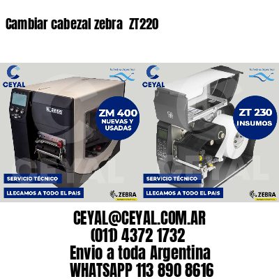 Cambiar cabezal zebra  ZT220