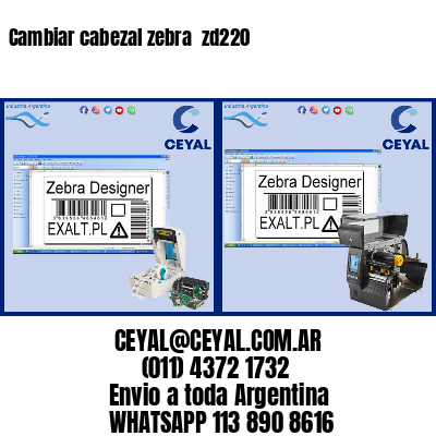 Cambiar cabezal zebra zd220