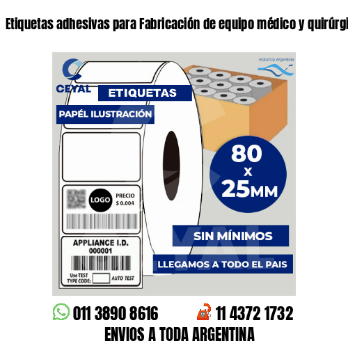 Etiquetas adhesivas para Fabricación de equipo médico y quirúrgico