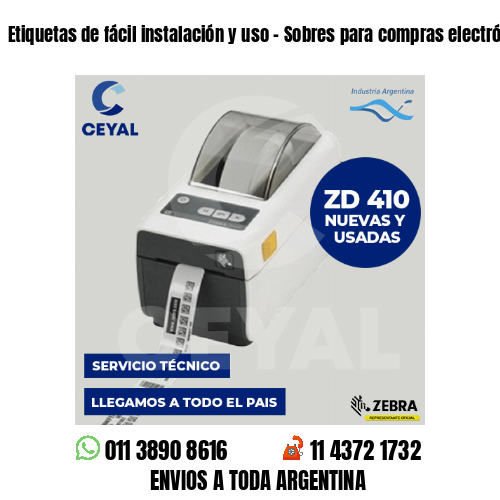 Etiquetas de fácil instalación y uso – Sobres para compras electrónicas