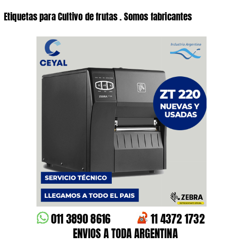 Etiquetas para Cultivo de frutas . Somos fabricantes