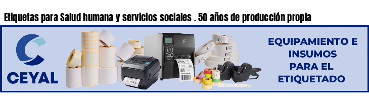 Etiquetas para Salud humana y servicios sociales . 50 años de producción propia