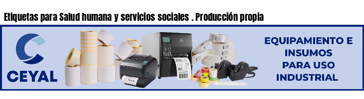 Etiquetas para Salud humana y servicios sociales . Producción propia