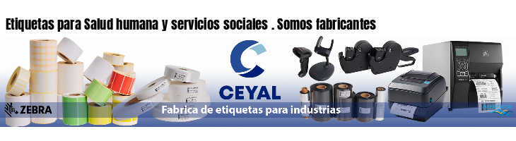 Etiquetas para Salud humana y servicios sociales . Somos fabricantes
