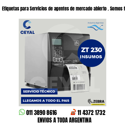 Etiquetas para Servicios de agentes de mercado abierto . Somos fabricantes