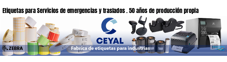 Etiquetas para Servicios de emergencias y traslados . 50 años de producción propia